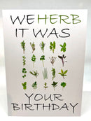 Birthday Card - We Herb it was your Birthday